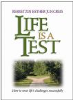 Life is A Test: How to meet life's challenges successfully
